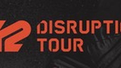 K2 DISRUPTION TOUR